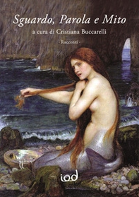 Sguardo, parola e mito - Librerie.coop