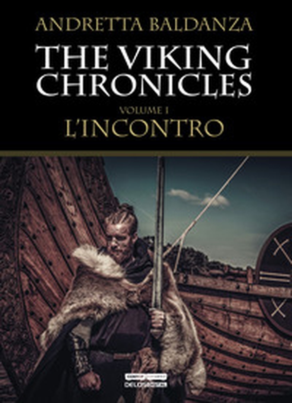 L'incontro. Viking chronicles - Vol. 1 - Librerie.coop L'incontro. Viking chronicles - Vol. 1 - Librerie.coop