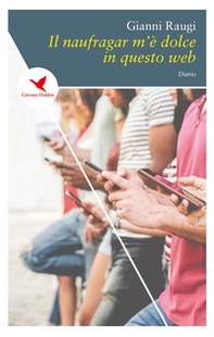 Il naufragar m'è dolce in questo web - Librerie.coop