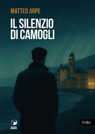 Il silenzio di Camogli - Librerie.coop