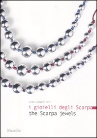 I gioielli degli Scarpa-The Scarpa jewels - Librerie.coop I gioielli degli Scarpa-The Scarpa jewels - Librerie.coop