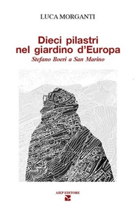 Dieci pilastri nel giardino d'Europa. Stefano Boeri a San Marino - Librerie.coop Dieci pilastri nel giardino d'Europa. Stefano Boeri a San Marino - Librerie.coop