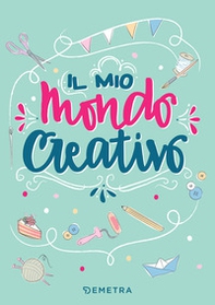 Il mio mondo creativo - Librerie.coop