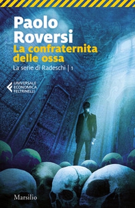La confraternita delle ossa. La serie di Radeschi - Vol. 1 - Librerie.coop La confraternita delle ossa. La serie di Radeschi - Vol. 1 - Librerie.coop