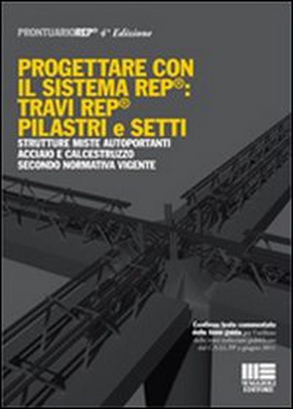 Progettare con il sistema REP®: Travi REP® pilastri e setti - Librerie.coop Progettare con il sistema REP®: Travi REP® pilastri e setti - Librerie.coop