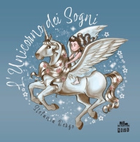 L'unicorno dei sogni - Librerie.coop L'unicorno dei sogni - Librerie.coop