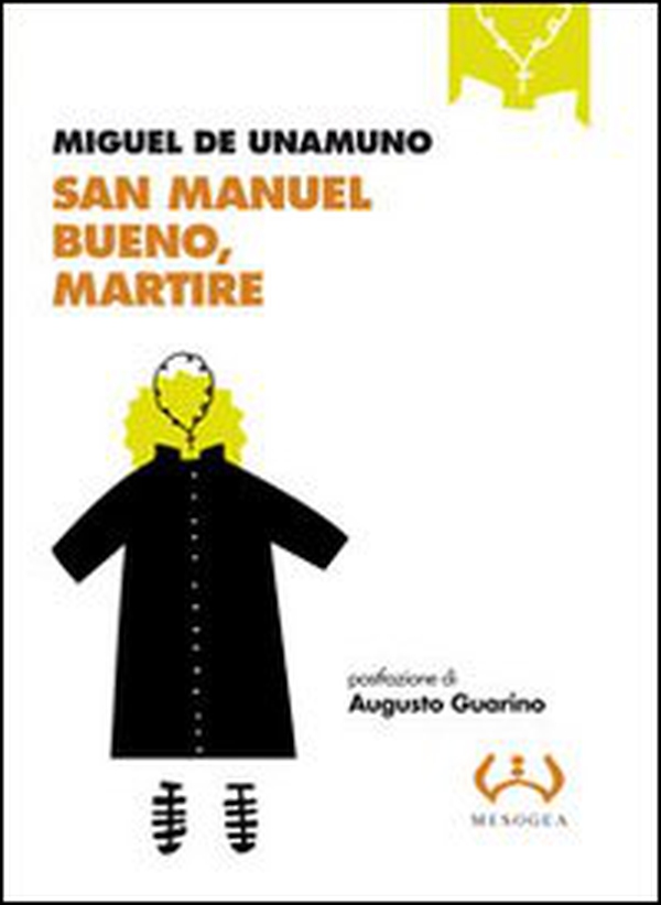 San Manuel Bueno, martire - Librerie.coop San Manuel Bueno, martire - Librerie.coop