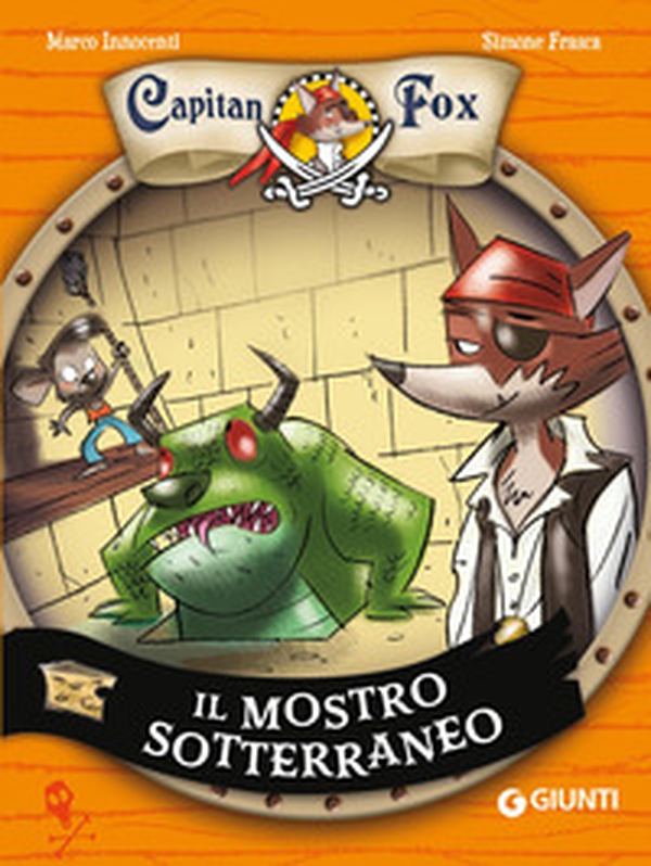 Il mostro sotterraneo. Capitan Fox - Vol. 3 - Librerie.coop