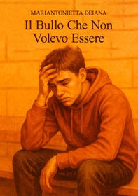 Il bullo che non volevo essere - Librerie.coop