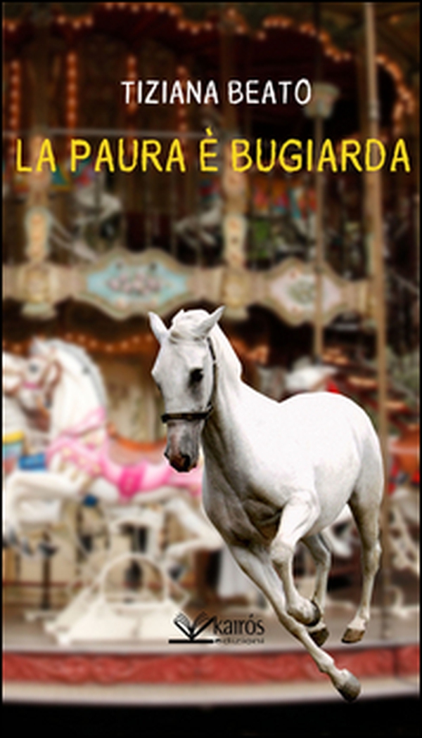 La paura è bugiarda - Librerie.coop La paura è bugiarda - Librerie.coop