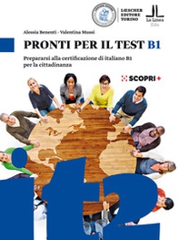 Pronti per il test B1. Prepararsi alla certificazione di italiano B1 per la cittadinanza - Librerie.coop Pronti per il test B1. Prepararsi alla certificazione di italiano B1 per la cittadinanza - Librerie.coop