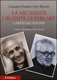 La necessità urgente di parlare. Carteggio 1953-1995 - Librerie.coop La necessità urgente di parlare. Carteggio 1953-1995 - Librerie.coop