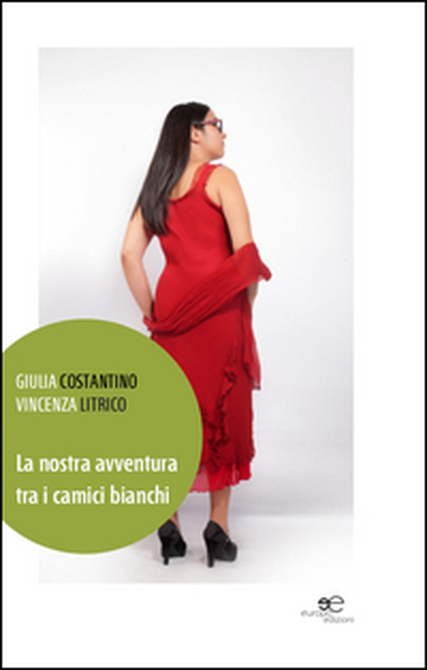 La nostra avventura tra i camici bianchi - Librerie.coop La nostra avventura tra i camici bianchi - Librerie.coop