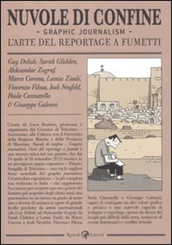 Nuvole di confine. Graphic journalism. L'arte del reportage a fumetti. Catalogo della mostra (Tolentino, 14 aprile-16 settembre 2012) - Librerie.coop Nuvole di confine. Graphic journalism. L'arte del reportage a fumetti. Catalogo della mostra (Tolentino, 14 aprile-16 settembre 2012) - Librerie.coop