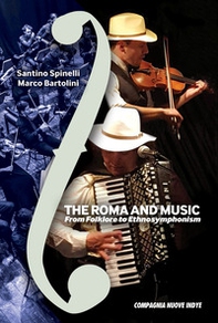 The Roma and music: from folklore to ethnosymphonism - Librerie.coop
