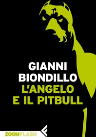L'angelo e il pitbull - Librerie.coop L'angelo e il pitbull - Librerie.coop