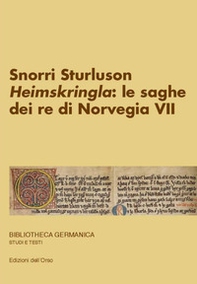 Snorri Sturluson. «Heimskringla»: le saghe dei re di Norvegia - Librerie.coop
