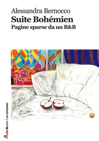 Suite Bohémien. Pagine sparse da un B&B - Librerie.coop