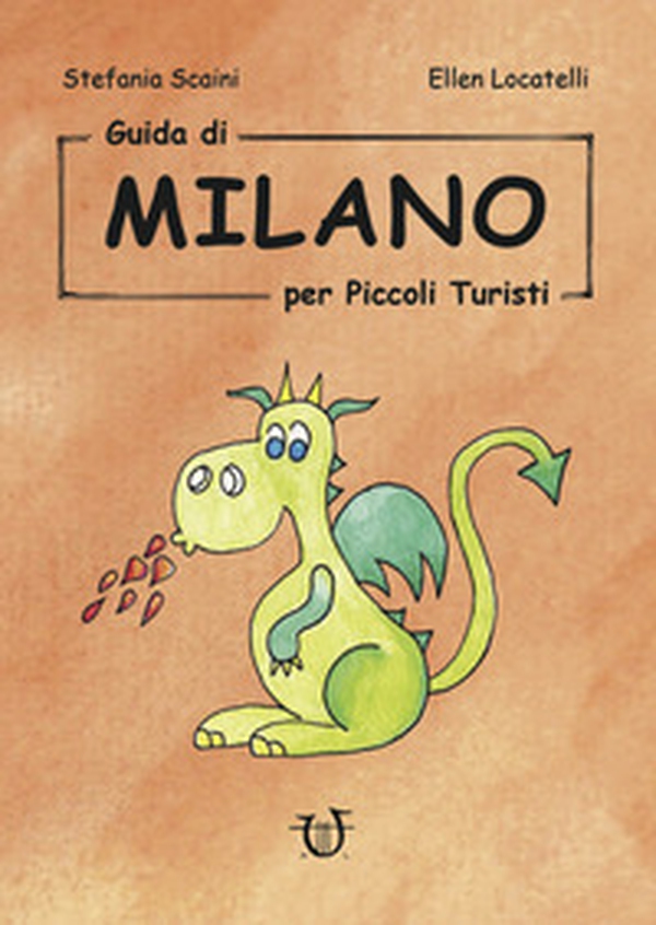Guida di Milano per piccoli turisti - Librerie.coop Guida di Milano per piccoli turisti - Librerie.coop