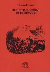 Gli ultimi giorni di Radetzky - Librerie.coop