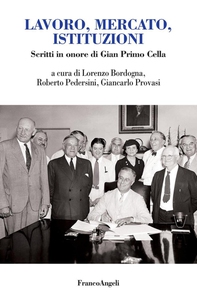 Lavoro, mercato, istituzioni. Scritti in onore di Gian Primo Cella - Librerie.coop Lavoro, mercato, istituzioni. Scritti in onore di Gian Primo Cella - Librerie.coop