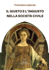 Il giusto e l'ingiusto nella società civile - Librerie.coop