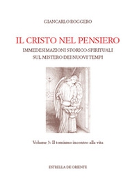 Il Cristo nel pensiero. Immedesimazioni storico-spirituali sul mistero dei nuovi tempi - Librerie.coop