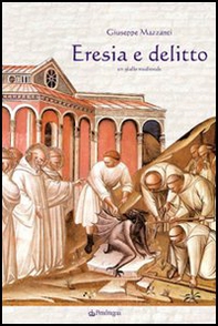 Eresia e delitto. Un giallo medievale - Librerie.coop