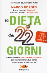 La dieta dei 22 giorni. Il programma vegano per trasformare il tuo corpo e potenziare la tua energia - Librerie.coop