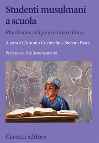 Studenti musulmani a scuola. Pluralismo, religioni e intercultura - Librerie.coop