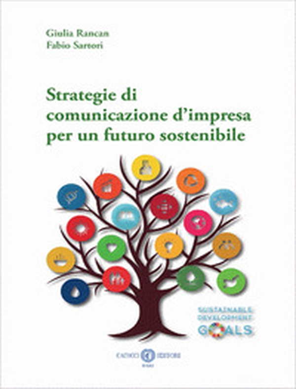 Strategie di comunicazione d'impresa per un futuro sostenibile - Librerie.coop Strategie di comunicazione d'impresa per un futuro sostenibile - Librerie.coop