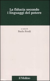 La fiducia secondo i linguaggi del potere - Librerie.coop