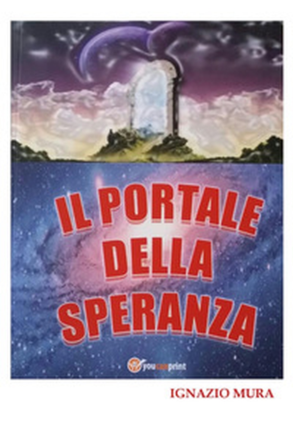 Il portale della speranza - Librerie.coop Il portale della speranza - Librerie.coop