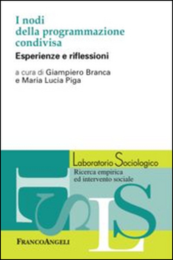 I nodi della programmazione condivisa. Esperienze e riflessioni - Librerie.coop I nodi della programmazione condivisa. Esperienze e riflessioni - Librerie.coop