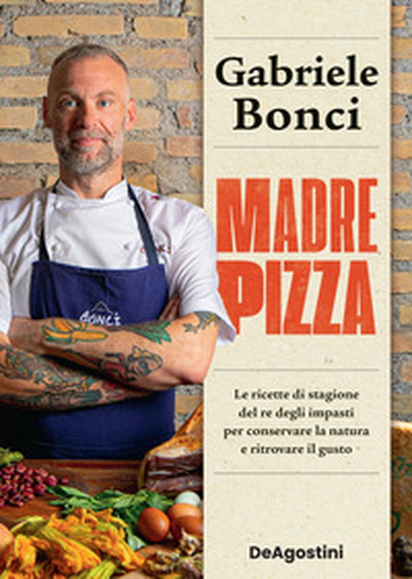 Madre pizza. Le ricette di stagione del re degli impasti per conservare la natura e ritrovare il gusto - Librerie.coop Madre pizza. Le ricette di stagione del re degli impasti per conservare la natura e ritrovare il gusto - Librerie.coop