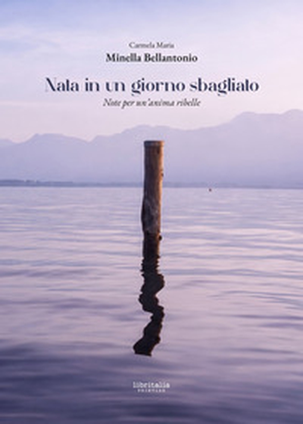 Nata in un giorno sbagliato. Note per un'anima ribelle - Librerie.coop