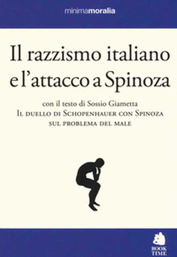Il razzismo italiano e l'attacco a Spinoza - Librerie.coop Il razzismo italiano e l'attacco a Spinoza - Librerie.coop