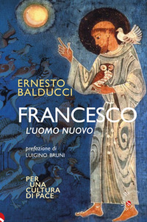Francesco. L'uomo nuovo - Librerie.coop