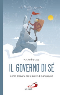 Il governo di sé. Come allenarsi per le prove di ogni giorno - Librerie.coop