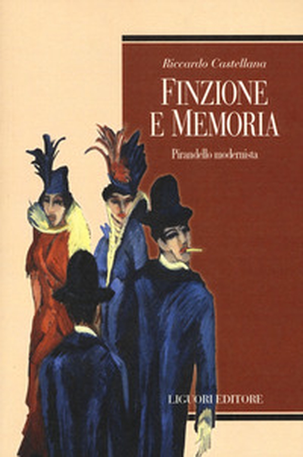 Finzione e memoria. Pirandello modernista - Librerie.coop Finzione e memoria. Pirandello modernista - Librerie.coop