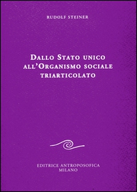 Dallo Stato unico all'organismo sociale triarticolato - Librerie.coop Dallo Stato unico all'organismo sociale triarticolato - Librerie.coop