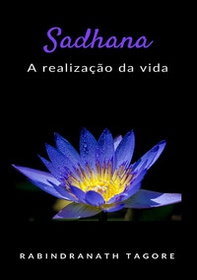 Sadhana. A realização da vida - Librerie.coop