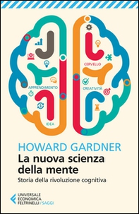 La nuova scienza della mente. Storia della rivoluzione cognitiva - Librerie.coop La nuova scienza della mente. Storia della rivoluzione cognitiva - Librerie.coop