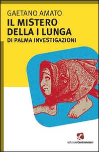 Il mistero della I lungua. Di Palma investigazioni - Librerie.coop Il mistero della I lungua. Di Palma investigazioni - Librerie.coop