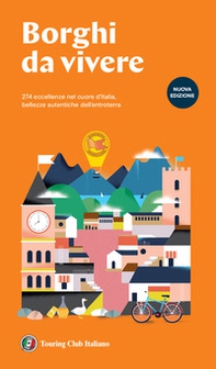 Borghi da vivere. 247 eccellenze nel cuore d'Italia, bellezze autentiche dell'entroterra - Librerie.coop Borghi da vivere. 247 eccellenze nel cuore d'Italia, bellezze autentiche dell'entroterra - Librerie.coop