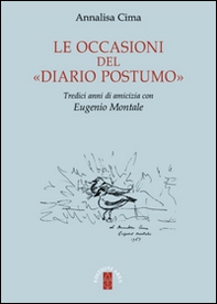 Le occasioni del «Diario postumo». Tredici anni di amicizia con Eugenio Montale - Librerie.coop