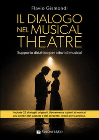 Il dialogo nel musical theatre. Supporto didattico per attori di musical. Metodo - Librerie.coop