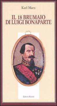 Il 18 brumaio di Luigi Bonaparte - Librerie.coop