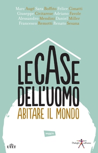 Le case dell'uomo. Abitare il mondo - Librerie.coop Le case dell'uomo. Abitare il mondo - Librerie.coop