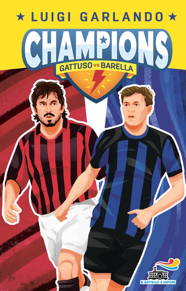 Champions- Nicolò Barella vs Rino Gattuso - Librerie.coop Champions- Nicolò Barella vs Rino Gattuso - Librerie.coop
